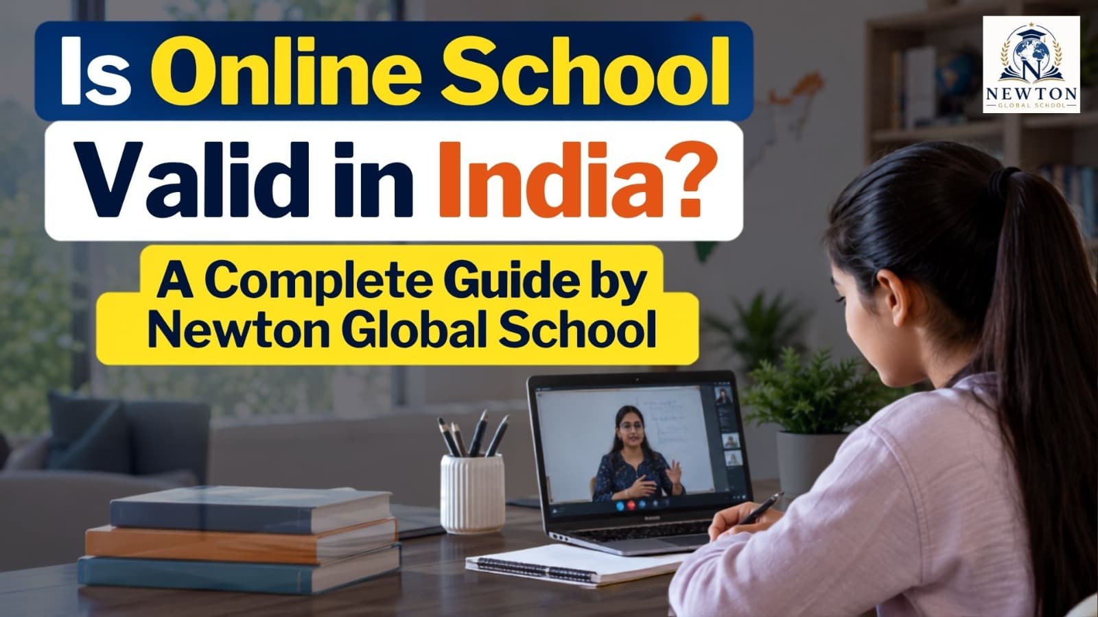 Is Online School Valid in India? A Complete Guide by Newton Global School